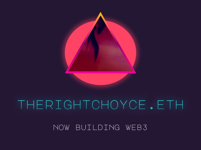 therightchoyce.eth -- now building web3